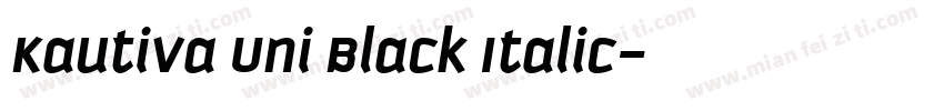 Kautiva Uni Black Italic字体转换